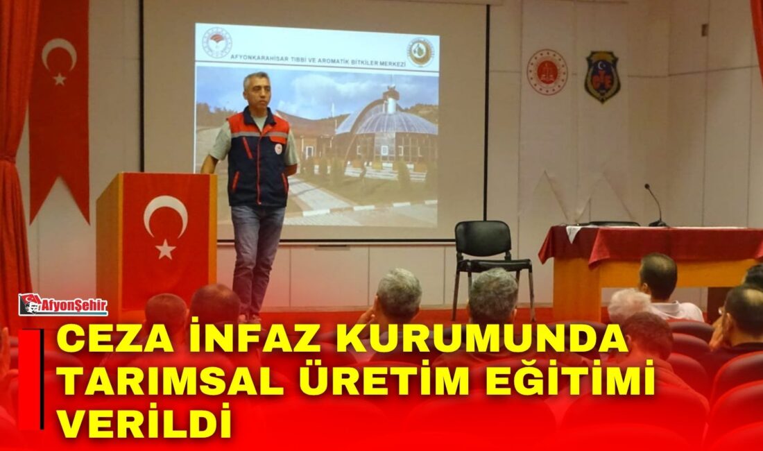 Afyonkarahisar 1 Nolu T Tipi Kapalı Ceza İnfaz Kurumunda tarımsal