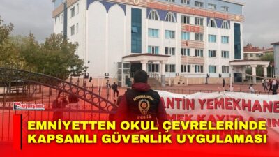 Afyonkarahisar Emniyet Müdürlüğü ekipleri, çocuk ve gençlerin eğitim ortamında huzur