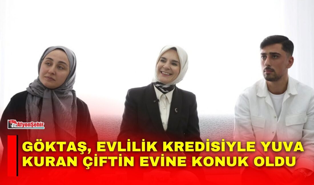 Aile ve Sosyal Hizmetler Bakanı Mahinur Özdemir Göktaş, Aile ve