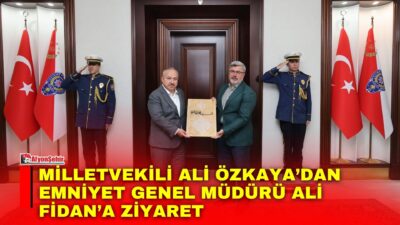 AK Parti Afyonkarahisar Milletvekili Ali Özkaya, Emniyet Genel Müdürü Ali