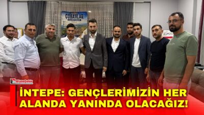 AK Parti İl Gençlik Kolları Başkanı İntepe, Çobanlar’da teşkilat ve