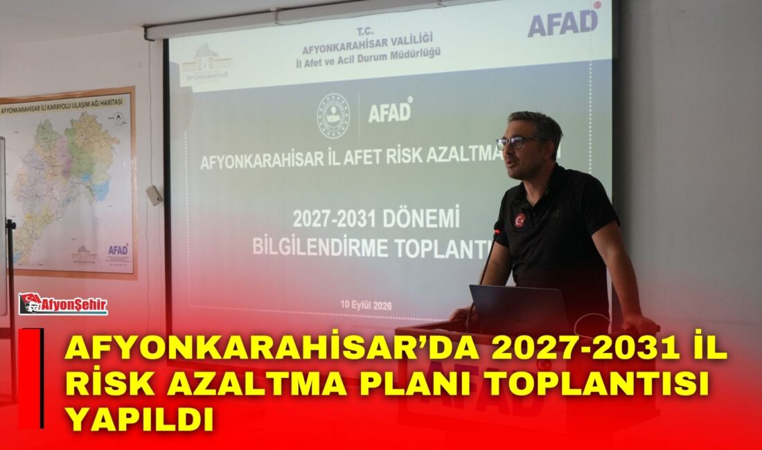 Afyonkarahisar’da daha güvenli bir gelecek oluşturmak ve afet risklerini azaltmaya