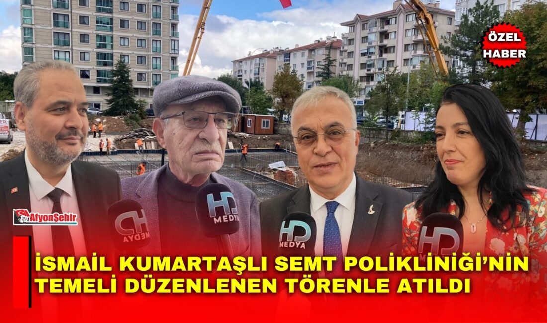 Afyonkarahisar’da sağlık hizmetlerine erişimin kolaylaştırılması amacıyla Zafer Mahallesi’nde yapılacak İsmail