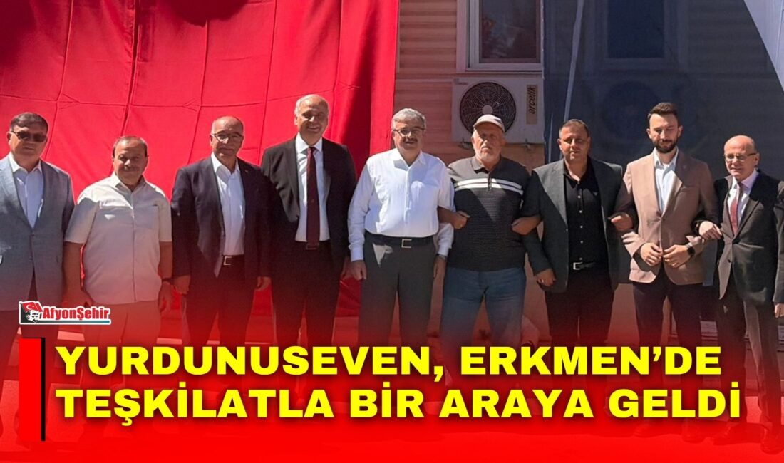 AK Parti Afyonkarahisar Milletvekili İbrahim Yurdunuseven, Erkmen Beldesi’nde AK Parti
