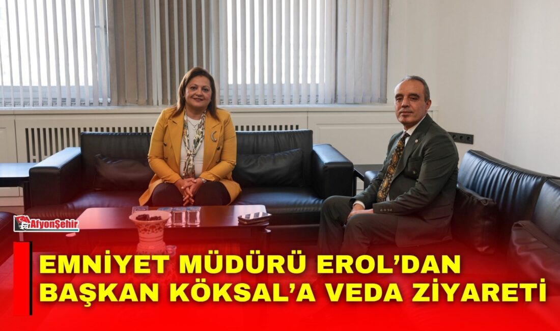 Afyonkarahisar Belediye Başkanı Burcu Köksal, görev yeri değişen İl Emniyet