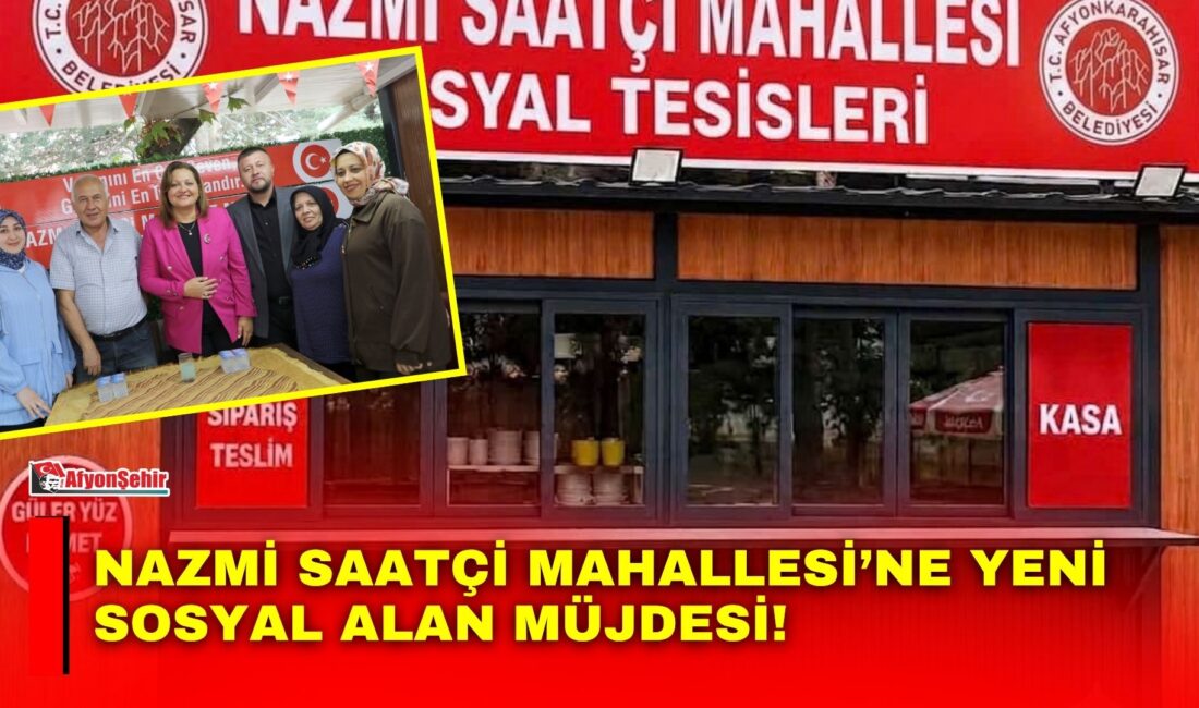 Nazmi Saatçi Mahallesi’nde vatandaşların sosyal yaşamına katkı sağlayacak yeni bir