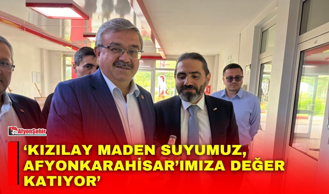 AK Parti Afyonkarahisar Milletvekili İbrahim Yurdunuseven, Gazlıgöl’de faaliyet gösteren Kızılay