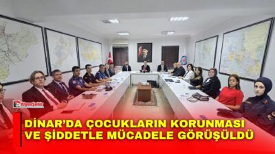 Dinar’da çocukların korunması ve kadına yönelik şiddetin önlenmesine ilişkin çalışmaların