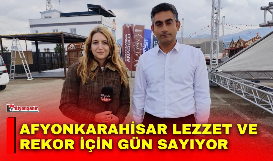 Afyonkarahisar’da bu yıl 8’incisi düzenlenecek Uluslararası GastroAfyon Turizm ve Lezzet