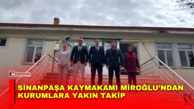 Sinanpaşa Kaymakamı Bünyamin Miroğlu, ilçede faaliyet gösteren kamu kurumlarına yönelik