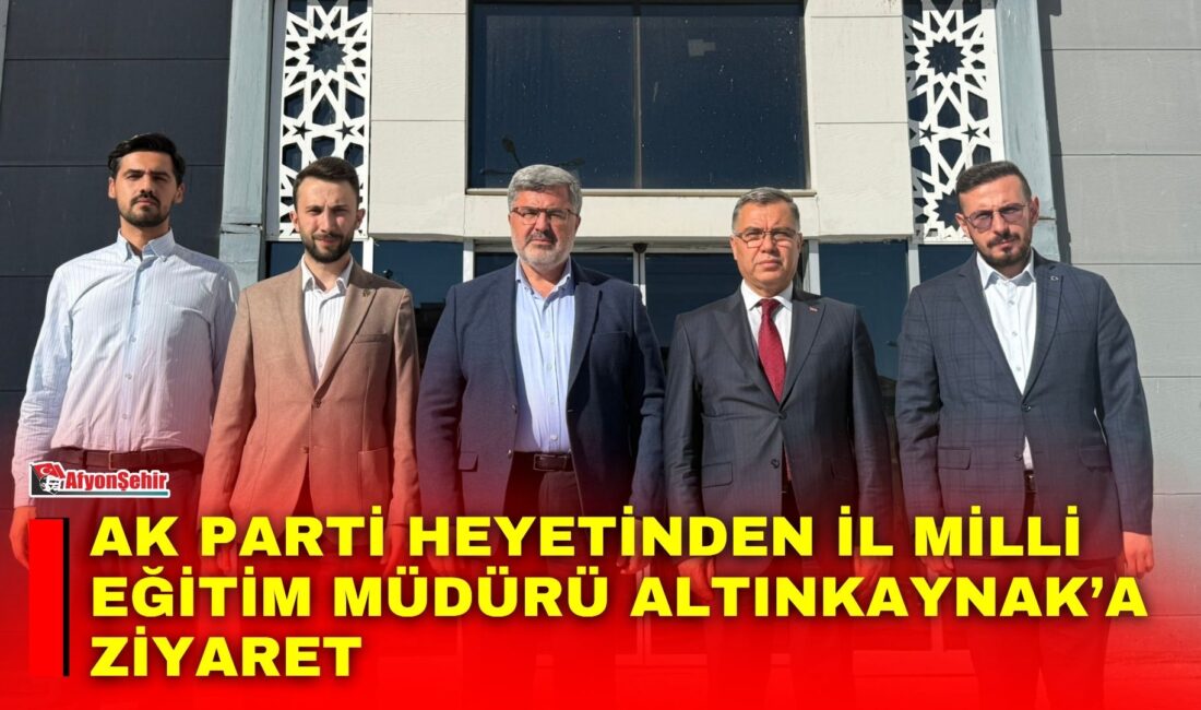 AK Parti heyetinden İl Milli Eğitim Müdürü Altınkaynak’a ziyaret AK Parti Afyonkarahisar Milletvekili Ali Özkaya, İl Gençlik Kolları Başkanı