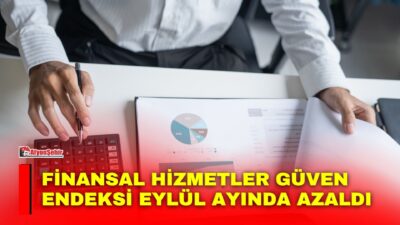 Türkiye Cumhuriyet Merkez Bankası (TCMB), Eylül ayına ilişkin Finansal Hizmetler
