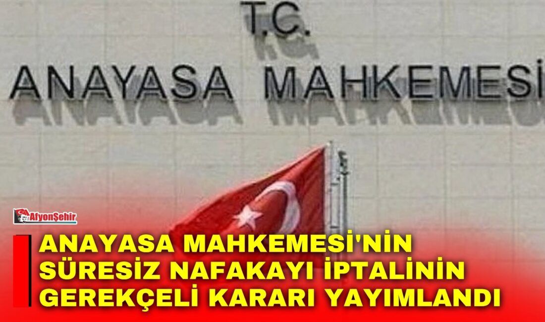 Anayasa Mahkemesi, iptal ettiği Türk Medeni Kanun’daki süresiz nafaka hükmünün