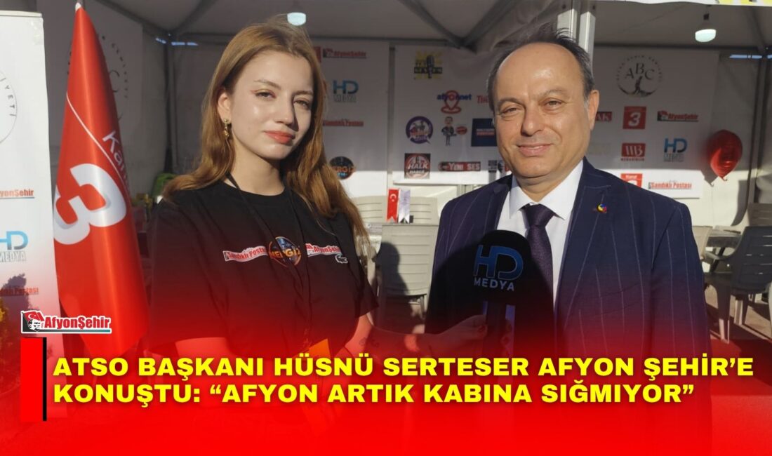Afyonkarahisar Ticaret ve Sanayi Odası (ATSO) Yönetim Kurulu Başkanı Hüsnü