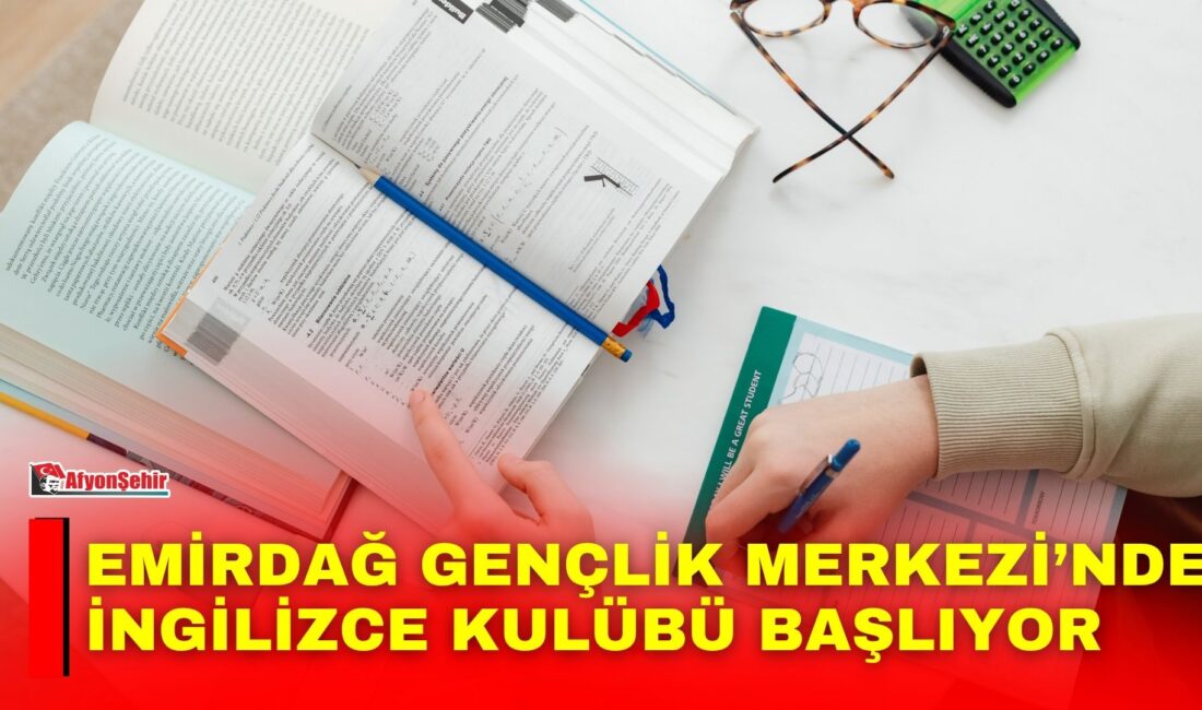 Emirdağ Belediyesi Gençlik Merkezi bünyesinde gençlere yönelik İngilizce Kulübü düzenlenecek.