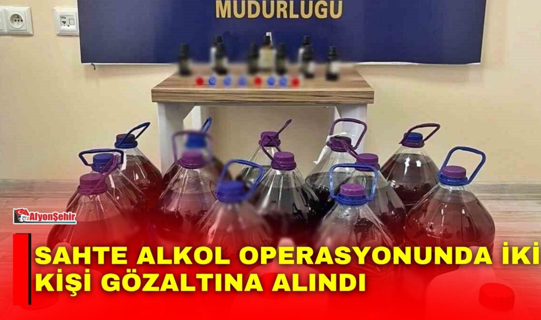 Afyonkarahisar’da polis tarafından sahte alkol imalatı ve ticaretine yönelik gerçekleştirilen