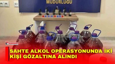Afyonkarahisar’da polis tarafından sahte alkol imalatı ve ticaretine yönelik gerçekleştirilen
