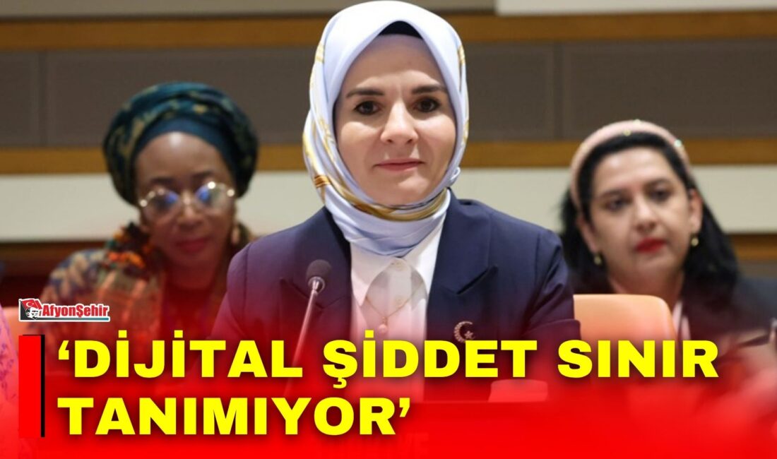 Aile ve Sosyal Hizmetler Bakanı Göktaş, dijital teknolojilerin kadınlara ve