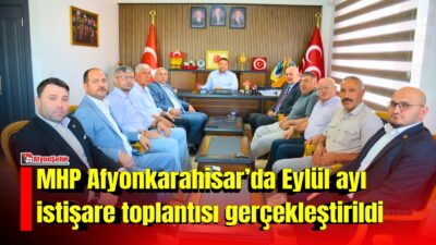 MHP Afyonkarahisar İl Başkanı Ahmet Kahveci, İl Genel Meclisi üyeleriyle