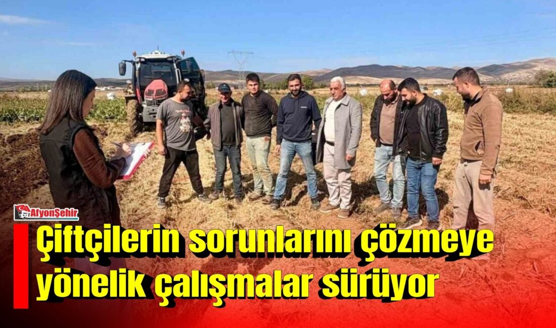 Afyonkarahisar Tarım ve Orman İl Müdürlüğü tarafından üreticilerle iletişimi güçlendirmek