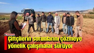 Afyonkarahisar Tarım ve Orman İl Müdürlüğü tarafından üreticilerle iletişimi güçlendirmek