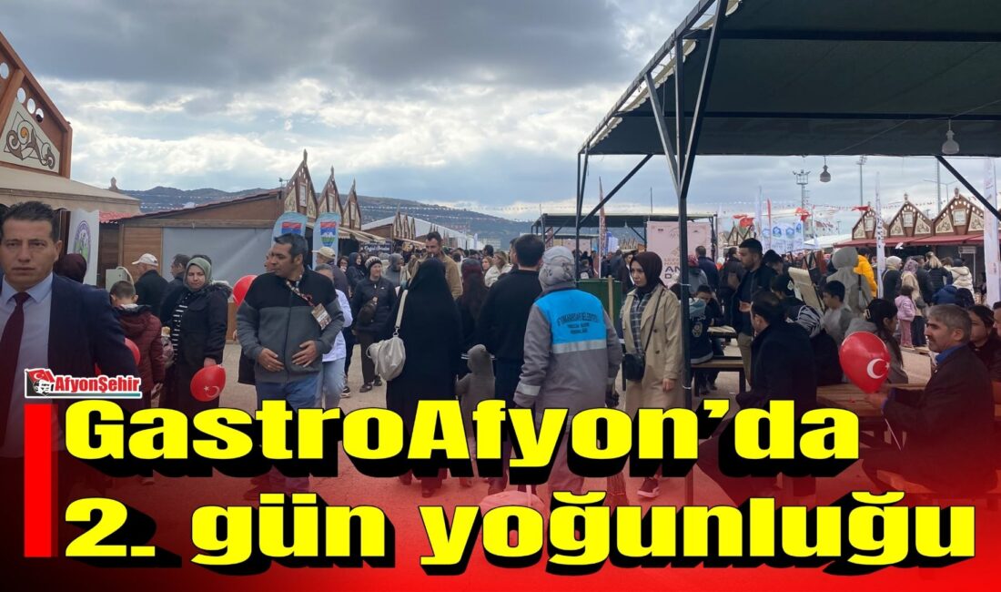 8. Uluslararası GastroAfyon Turizm ve Lezzet Festivali ikinci gününde de
