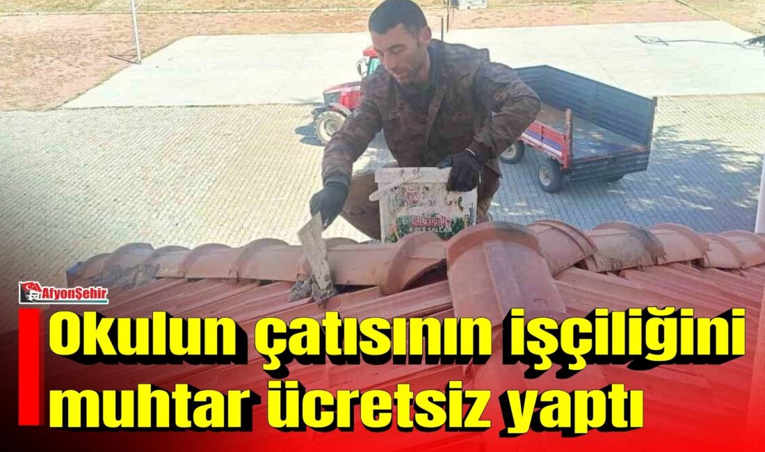 Afyonkarahisar’da mahallesindeki okulun çatı bakım ve onarımını üstlendi. Malzeme ve