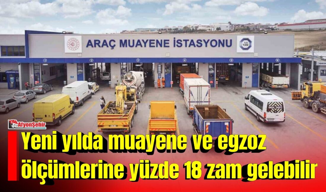 Araç muayene ve egzoz gazı emisyon ölçüm ücretlerinin, 2027 yılında