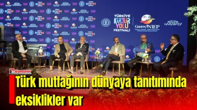 Gaziantep’den düzenlenen Kültür Yolu Festivali GastroAntep panelinde Türk mutfağının dünyada