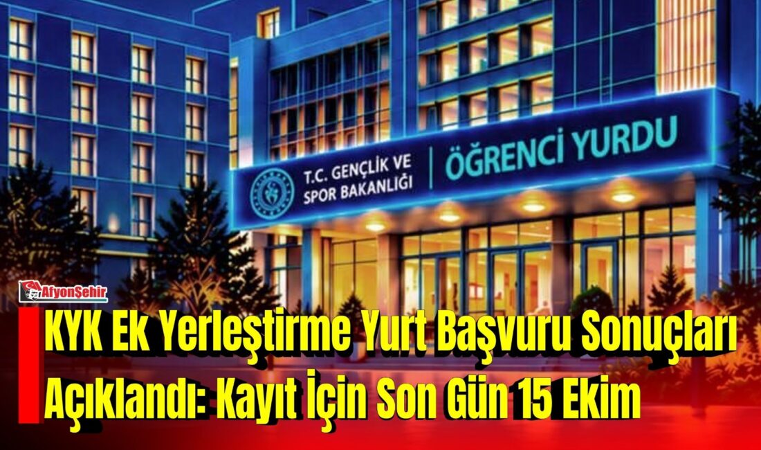 Kredi ve Yurtlar Genel Müdürlüğü (KYK) tarafından ek yerleştirme kapsamında