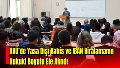 Afyon Kocatepe Üniversitesi (AKÜ) Hukuk Fakültesi tarafından “Sanal Ortamda Bahis,
