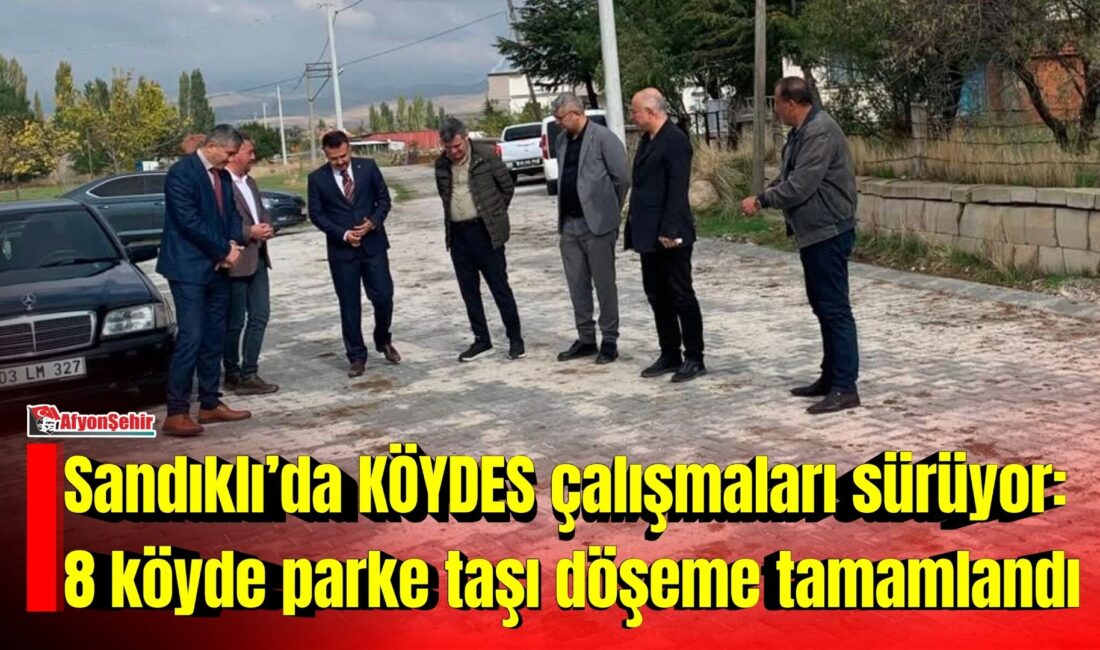 Afyonkarahisar’ın Sandıklı ilçesinde, 2026 yılı KÖYDES Programı kapsamında köylerde yürütülen