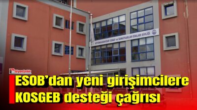 Afyonkarahisar Esnaf ve Sanatkarlar Odaları Birliği (ESOB), işini yeni kuran