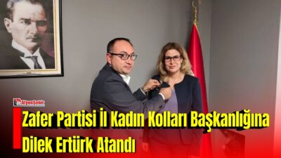 Zafer Partisi Afyonkarahisar İl Kadın Kolları Başkanlığı görevine Av. Dilek