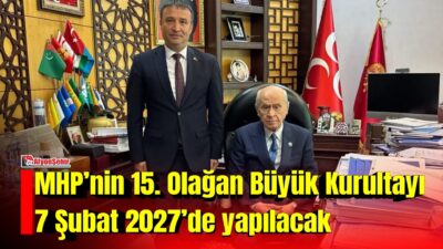 MHP Afyonkarahisar İl Başkanı Ahmet Kahveci, MHP’nin 15. Olağan Büyük