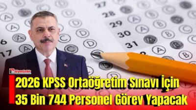 İçişleri Bakanı Mustafa Çiftçi, 25 Ekim Pazar günü gerçekleştirilecek 2026-KPSS
