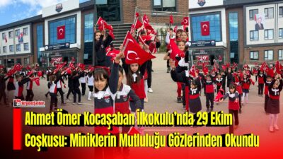 Ahmet Ömer Kocaşaban İlkokulu’nda 29 Ekim Cumhuriyet Bayramı, adına yakışır
