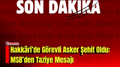 Hakkâri’nin Yüksekova bölgesinde görev yapan Piyade Sözleşmeli Er Yusuf Sait