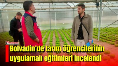 Afyonkarahisar’ın Bolvadin ilçesinde, tarım alanında eğitim gören öğrencilerin uygulamalı eğitim