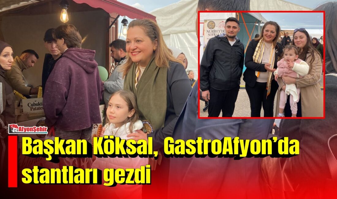 Afyonkarahisar Belediye Başkanı Burcu Köksal, 8. Uluslararası GastroAfyon Turizm ve