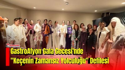 GastroAfyon Gala Gecesi’nde “Keçenin Zamansız Yolculuğu” Defilesi 8.Uluslararası GastroAfyon Turizm ve Lezzet Festivali kapsamında düzenlenecek “Keçenin Zamansız