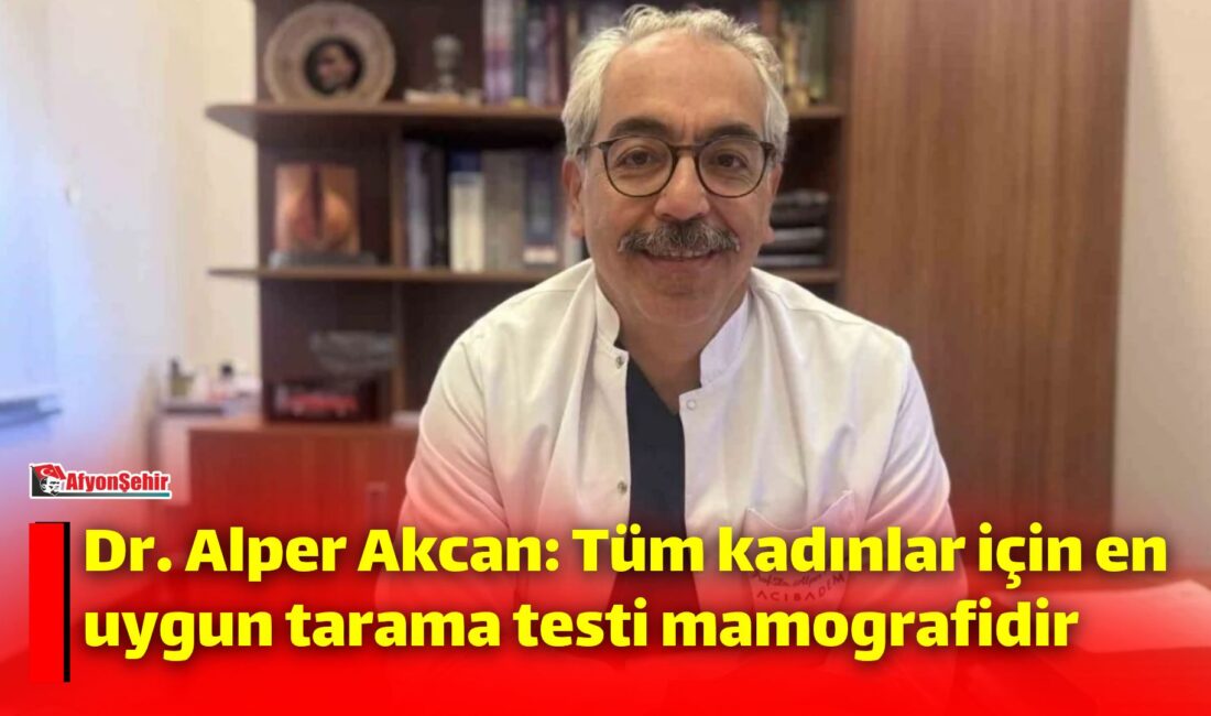 Acıbadem Kayseri Hastanesi Genel Cerrahi Uzmanı Dr. Alper Akcan, meme