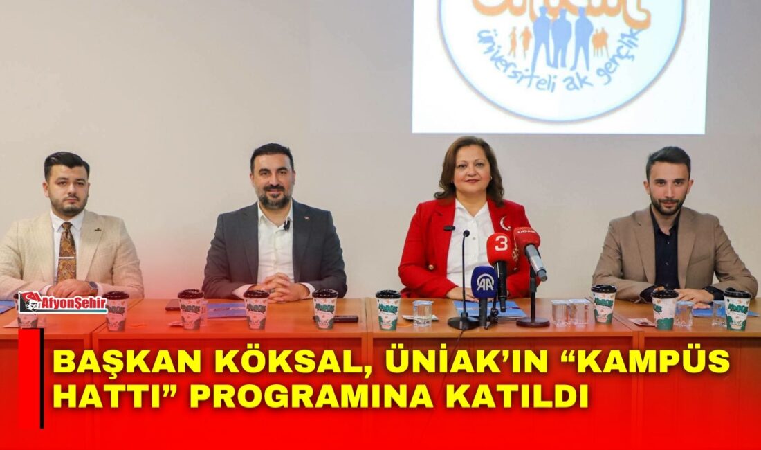 Afyonkarahisar Belediye Başkanı Burcu Köksal, Afyon Kocatepe Üniversitesi’nde düzenlenen “Kampüs