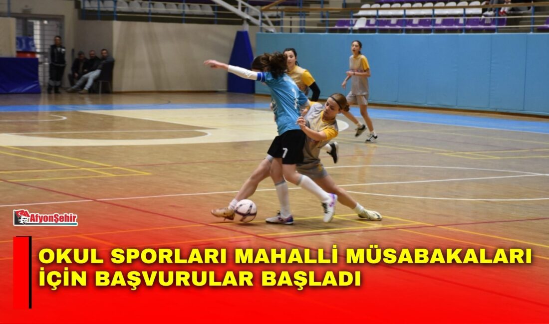 Afyonkarahisar’da 2026-2027 eğitim-öğretim yılı Okul Sporları Faaliyetleri kapsamında düzenlenecek Mahalli