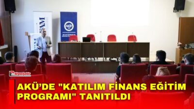 Afyon Kocatepe Üniversitesi (AKÜ) İslam İktisadı ve Finansı Uygulama ve