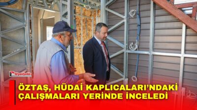 Sandıklı Hüdai Kaplıcaları’nda yapımı tamamlanma aşamasına gelen 17 ultra lüks