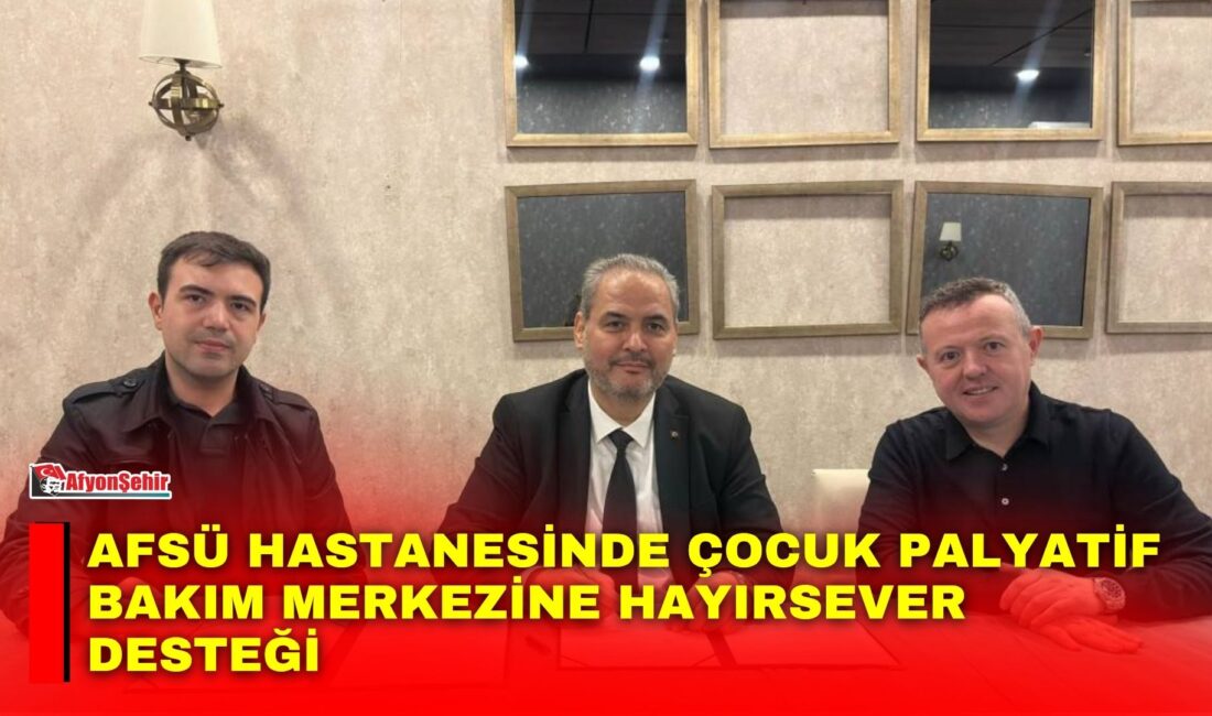 Afyonkarahisar Sağlık Bilimleri Üniversitesi (AFSÜ) Hastanesi “Çocuk Hematolojisi ve Onkolojisi