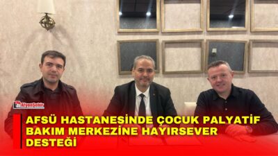 Afyonkarahisar Sağlık Bilimleri Üniversitesi (AFSÜ) Hastanesi “Çocuk Hematolojisi ve Onkolojisi