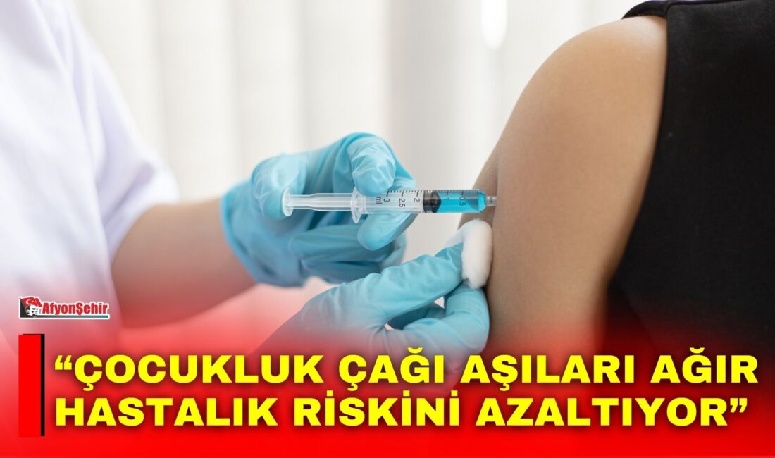 Çocukluk çağı aşılarının bulaşıcı hastalıklara karşı korunmada önemli rol oynadığını