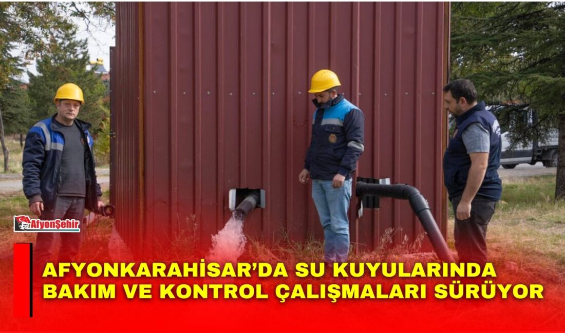 Afyonkarahisar Belediyesi, vatandaşlara kesintisiz ve sağlıklı içme suyu ulaştırmak amacıyla